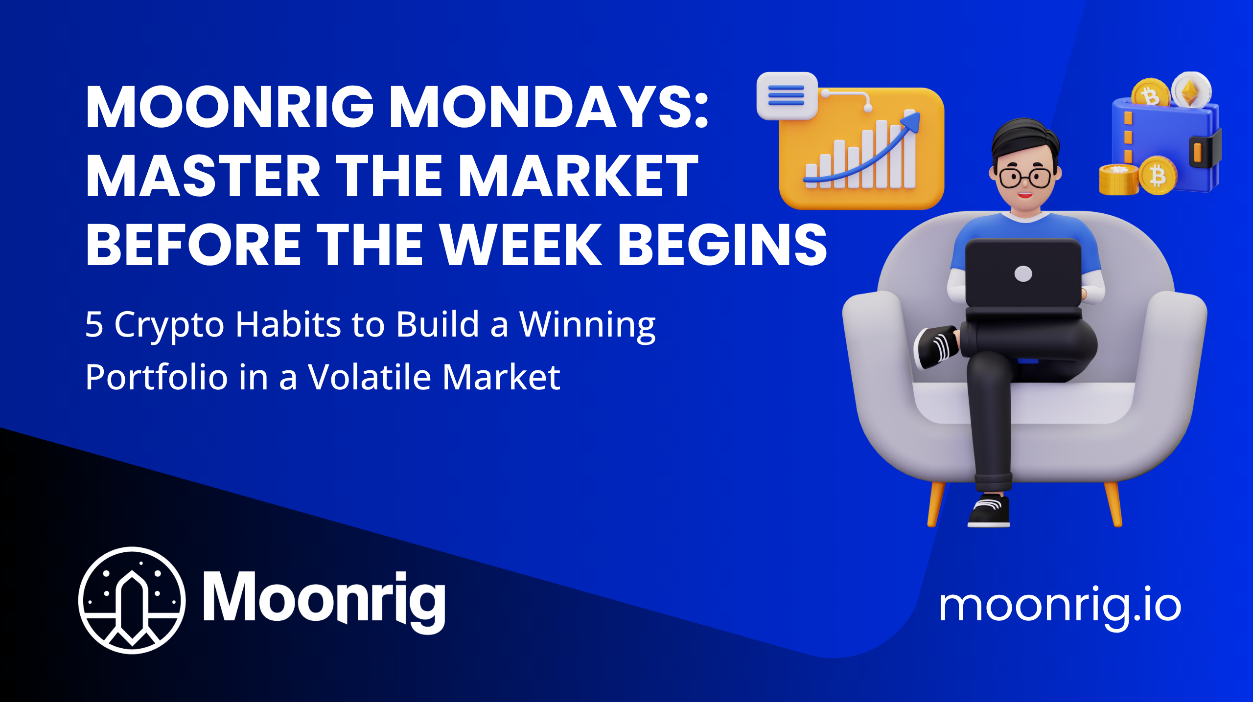 Moonrig Mondays: Master the Market Before the Week Begins